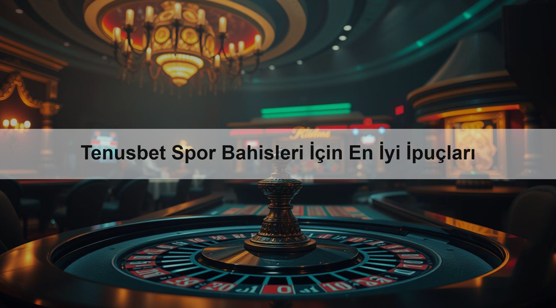 Tenusbet Spor Bahisleri İçin En İyi İpuçları