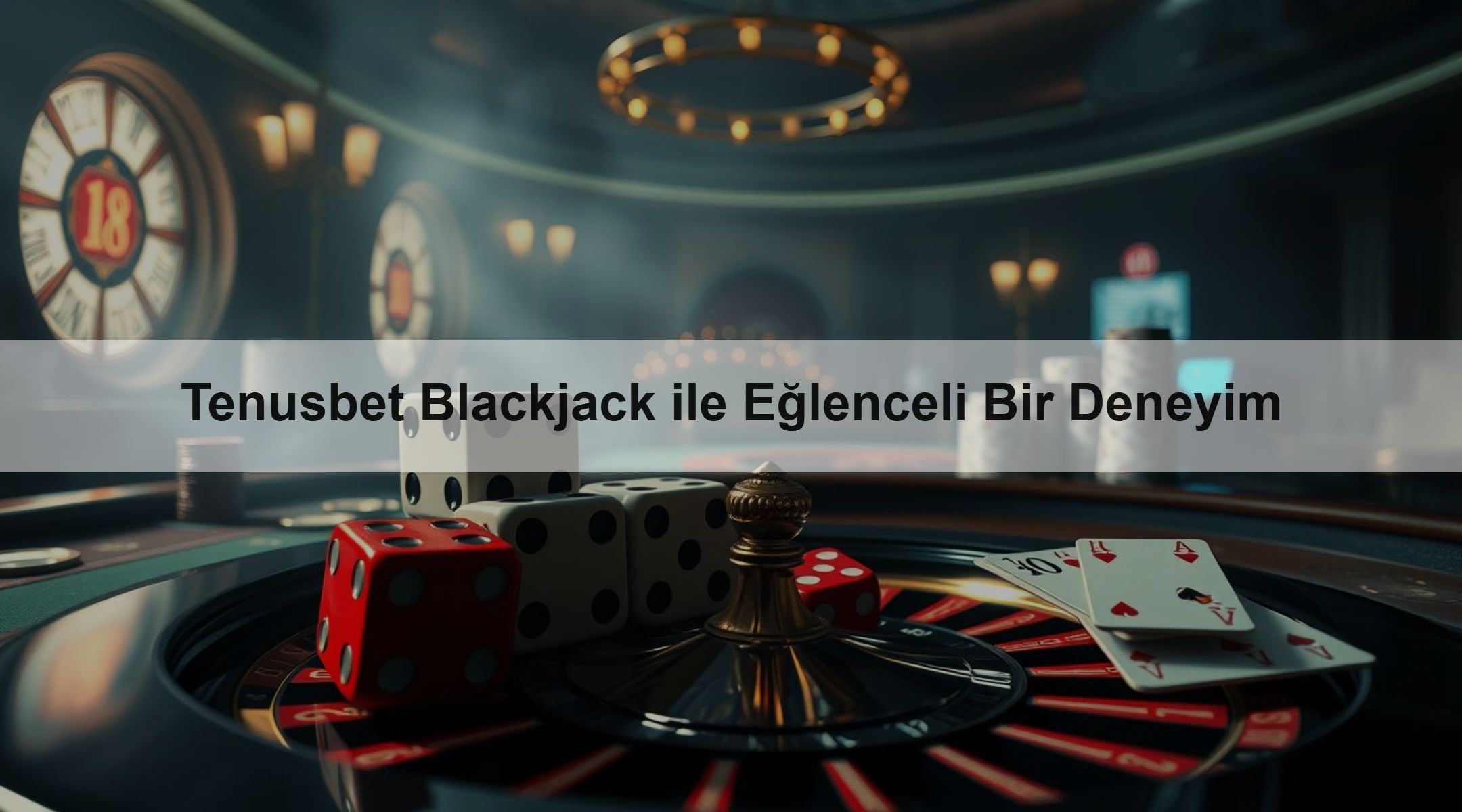 Tenusbet Blackjack ile Eğlenceli Bir Deneyim